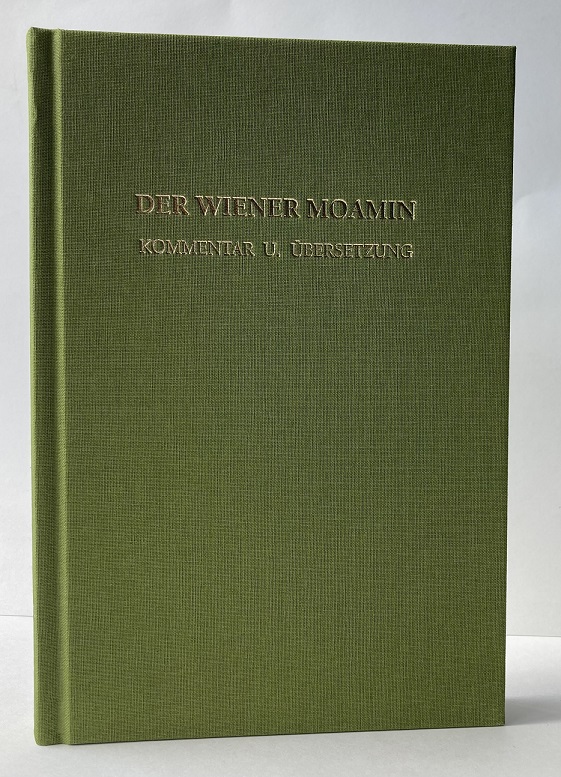 Der Wiener Moamin. Ein Falknereitraktat um 1300. Kommentar und Übersetzung